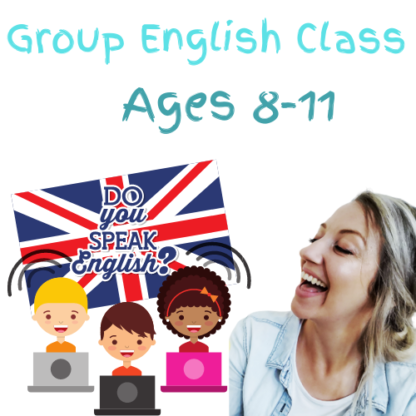 Group English Class (Ages 8-11) 60 MINUTES